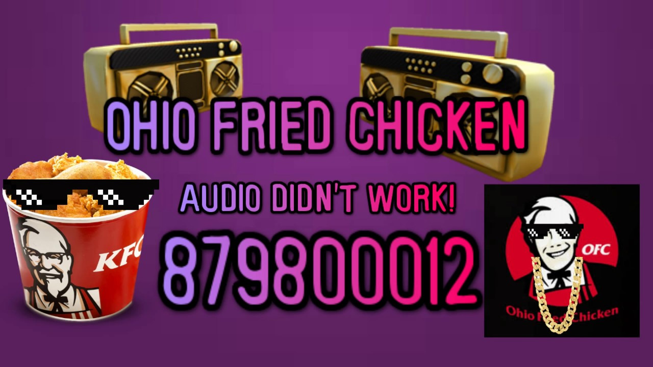 Fried Chicken Roblox Id
 Ohio Fried Chicken song ID code Roblox