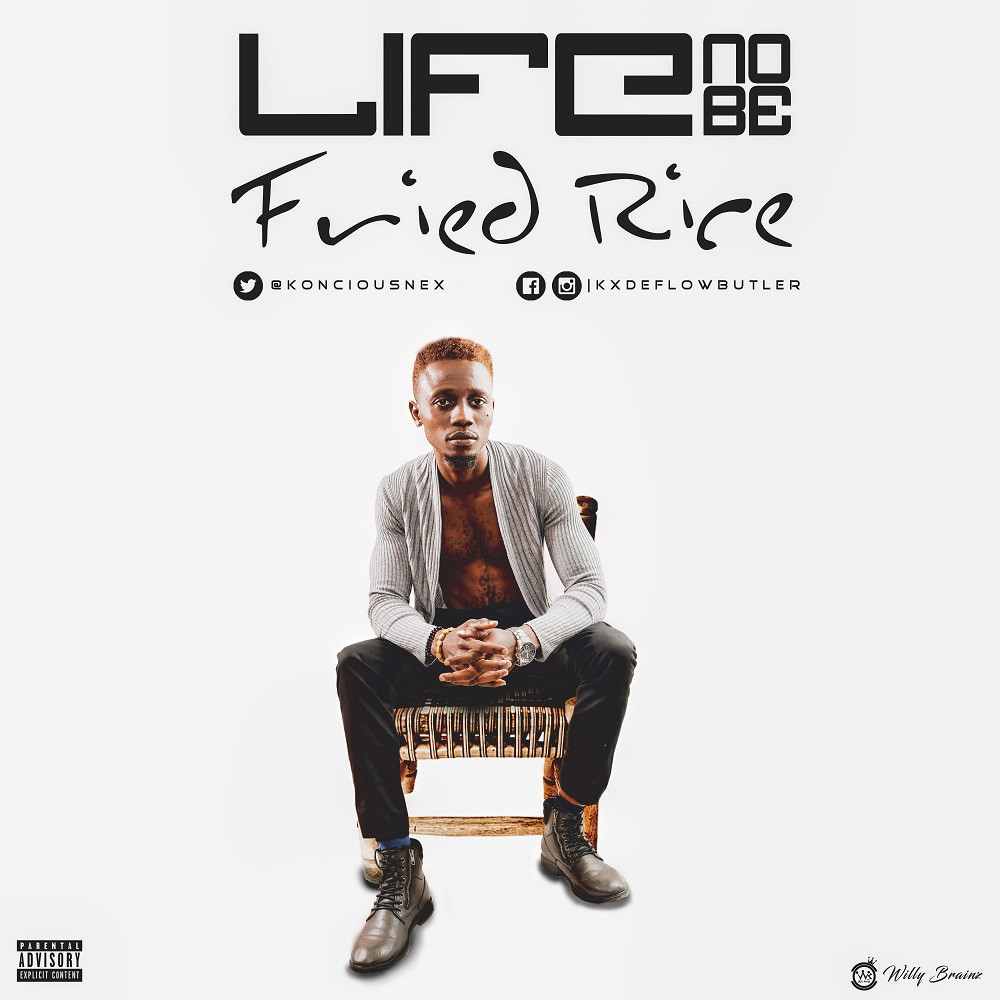 Fried Rice Lyrics
 AUDIO VIDEO KX Life No Be Fried Rice ft Pizo