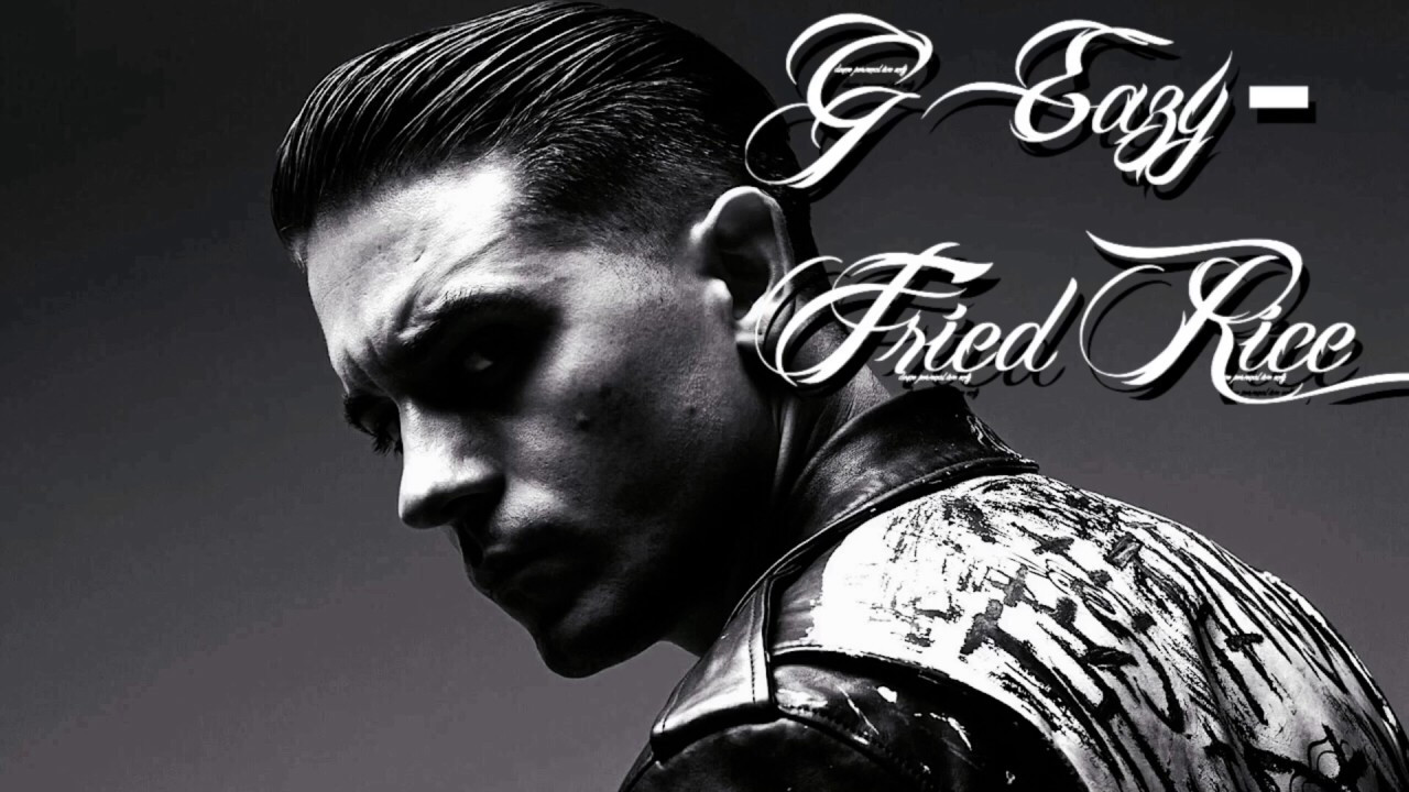 Fried Rice Lyrics
 Fried Rice G Eazy [full lyrics in the description]