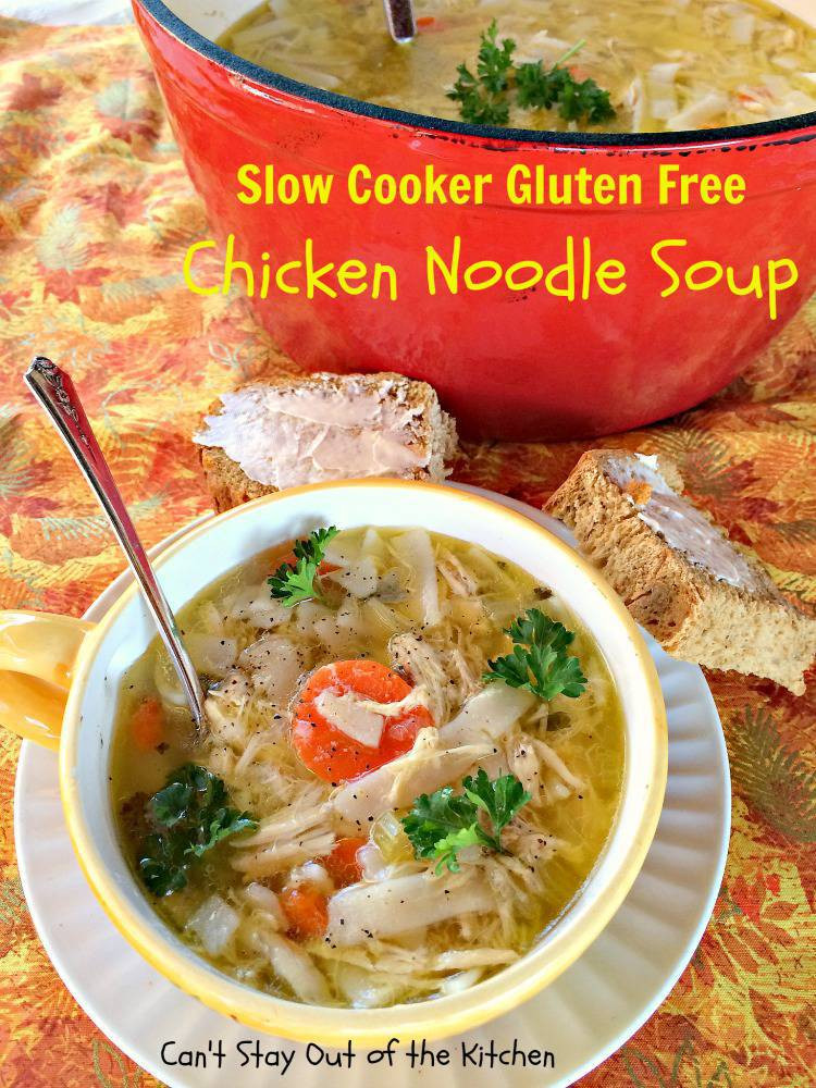 Gluten Free Chicken Noodle Soup
 Slow Cooker Gluten Free Chicken Noodle Soup Can t Stay