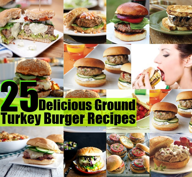 Ground Turkey Burger Recipes
 25 The Best And Delicious Ground Turkey Burger Recipes