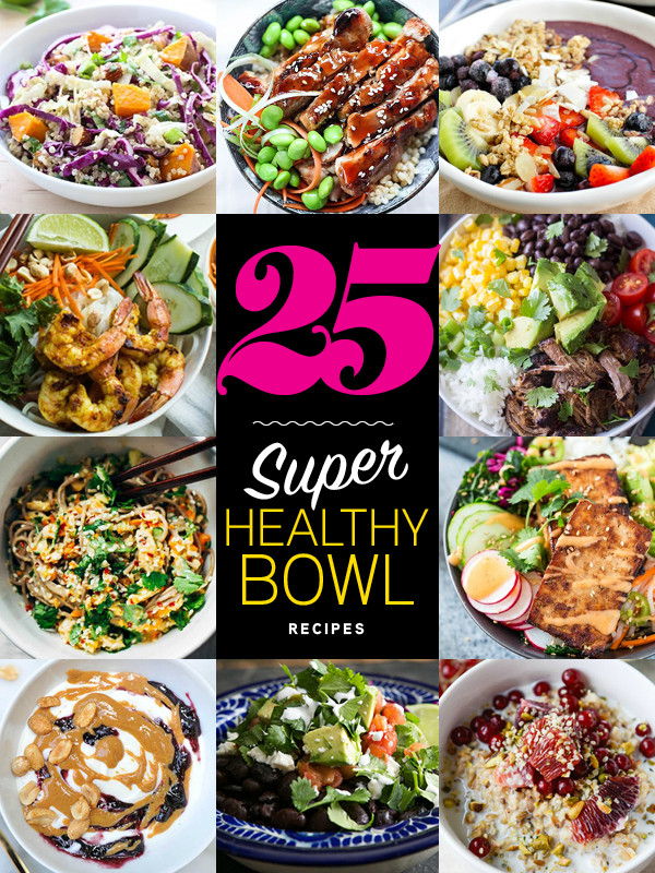Healthy Bowl Recipes
 25 Super Healthy Bowl Recipes
