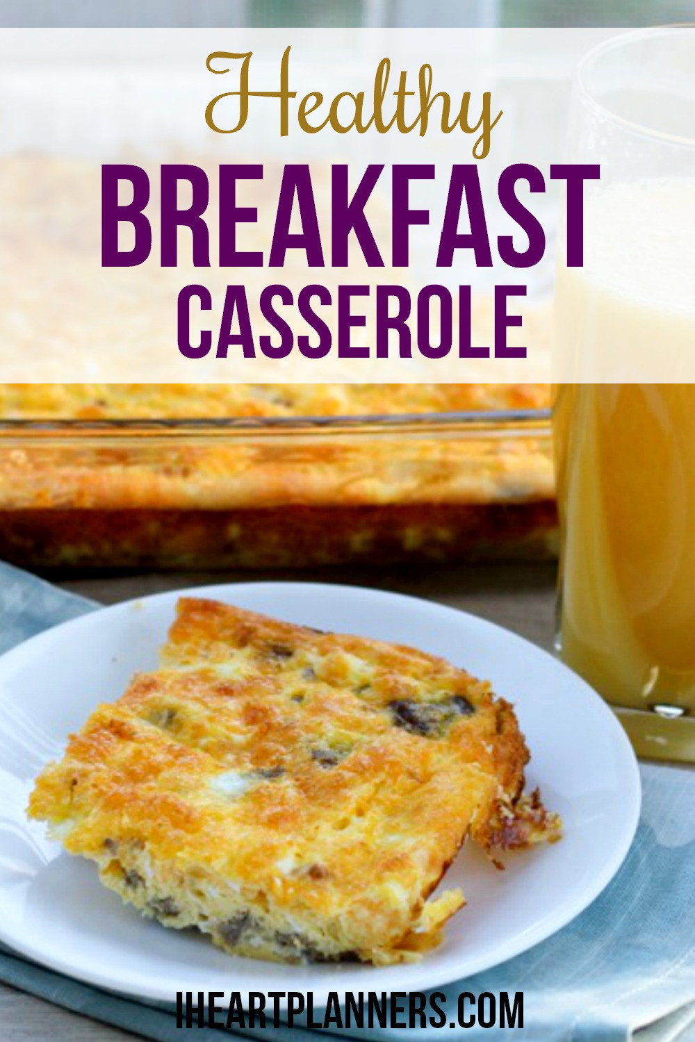 Healthy Breakfast Bake
 Healthy Breakfast Casserole with Eggs I Heart Planners