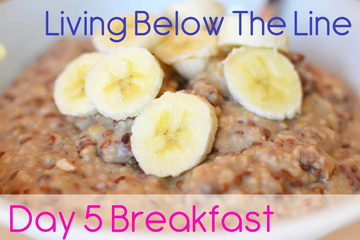 Healthy Cheap Breakfast
 Day 5 Living Below the Line How to plan cheap healthy meals