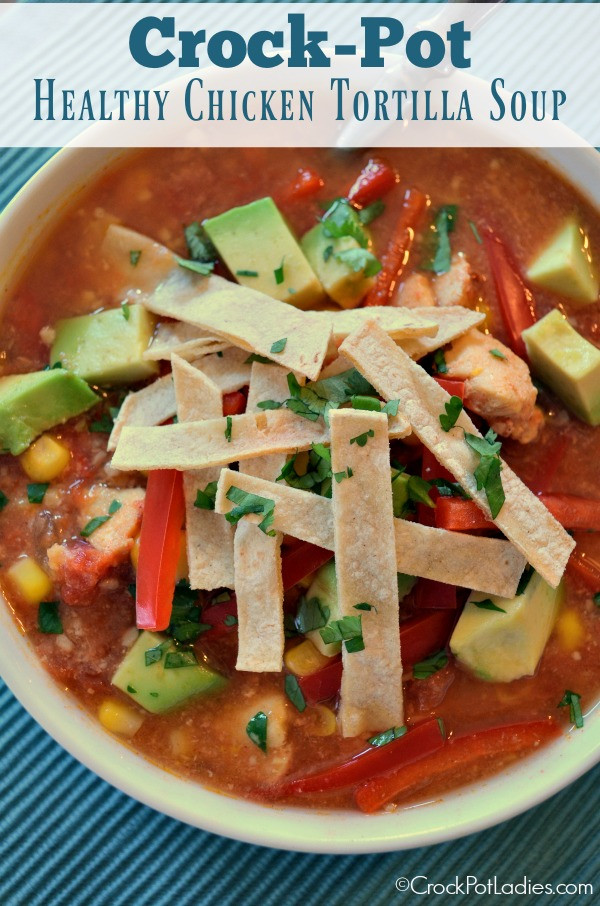 Healthy Chicken Tortilla Soup
 Crock Pot Healthy Chicken Tortilla Soup Crock Pot La s