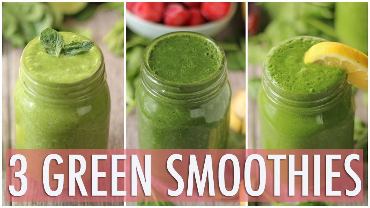 Healthy Green Smoothies
 3 Healthy Green Smoothies