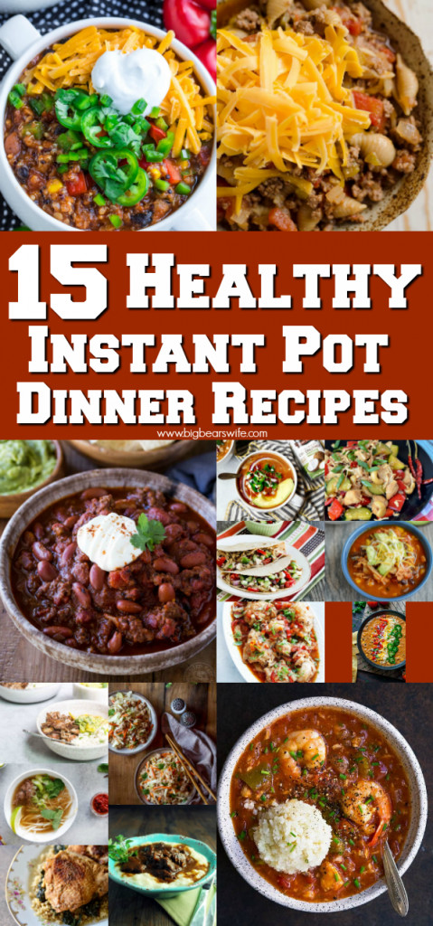 Healthy Instant Pot Dinner Recipes
 15 Healthy Instant Pot Dinner Recipes Big Bear s Wife