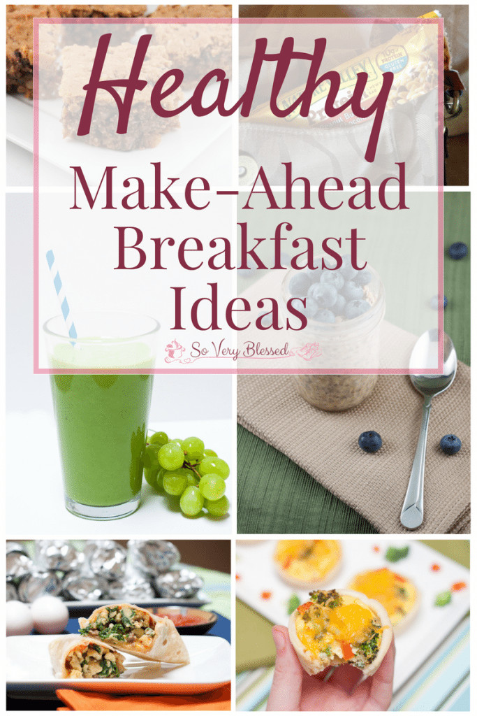 Healthy Make Ahead Breakfast Recipes
 Healthy Make Ahead Breakfast Ideas