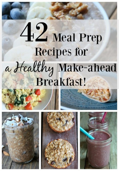 Healthy Make Ahead Breakfast Recipes
 42 Meal Prep Recipes for a Healthy Make ahead Breakfast