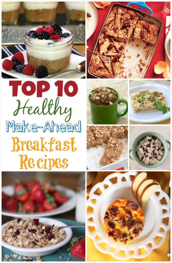 Healthy Make Ahead Breakfast Recipes
 Top 10 Healthy Make Ahead Breakfast Recipes