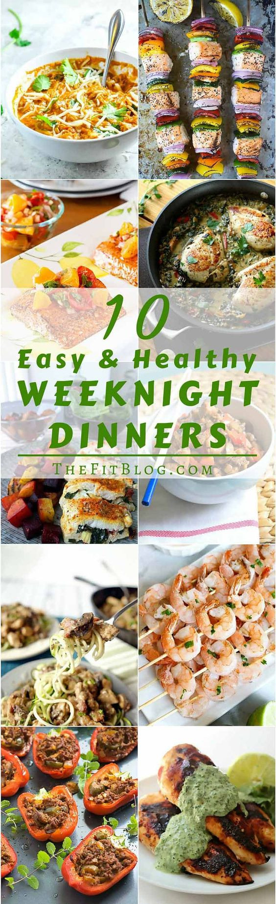 Healthy Weeknight Dinners
 10 Healthy and Easy Weeknight Dinners