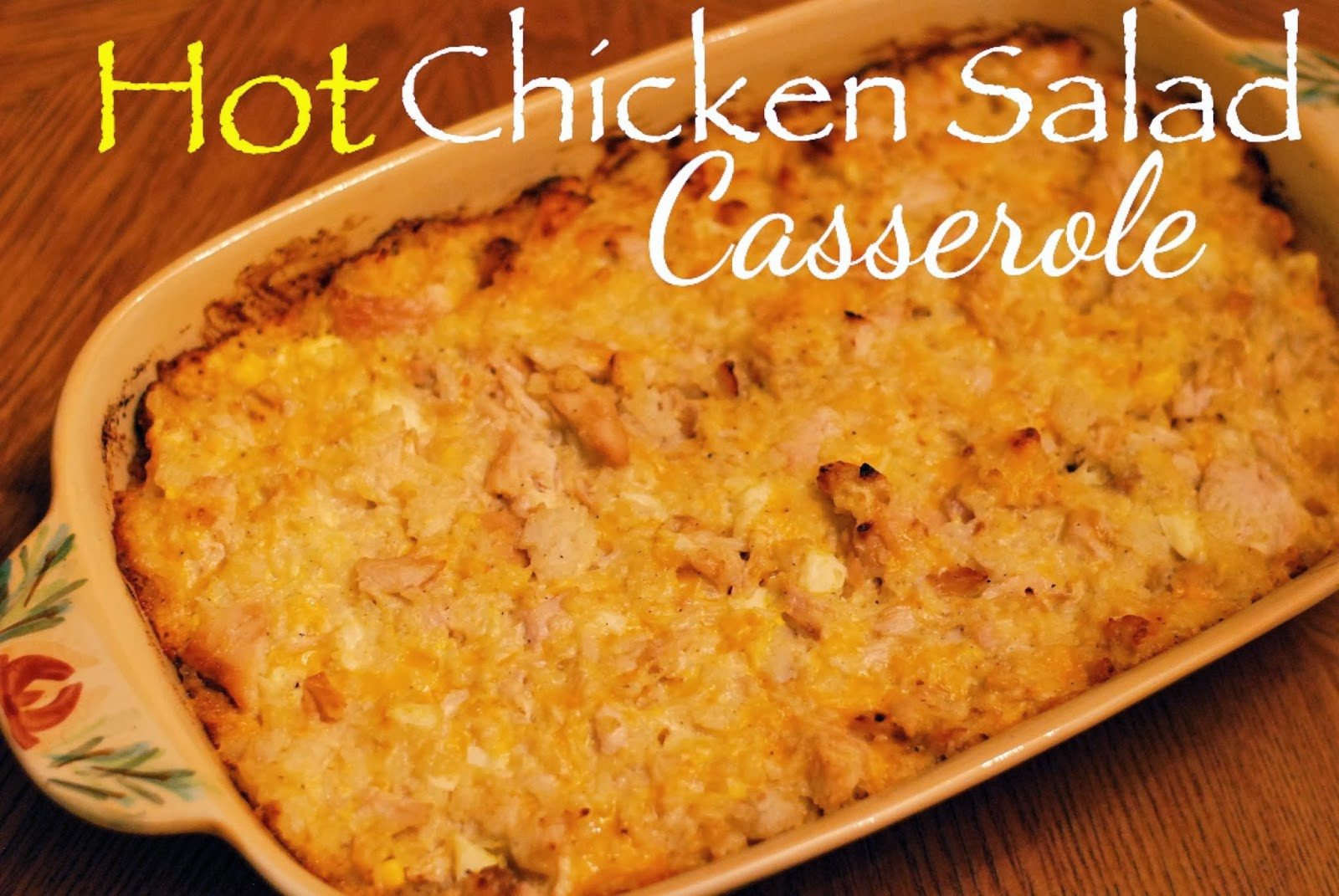 Hot Chicken Salad Casserole
 Hot Chicken Salad Casserole Aunt Bee s Recipes