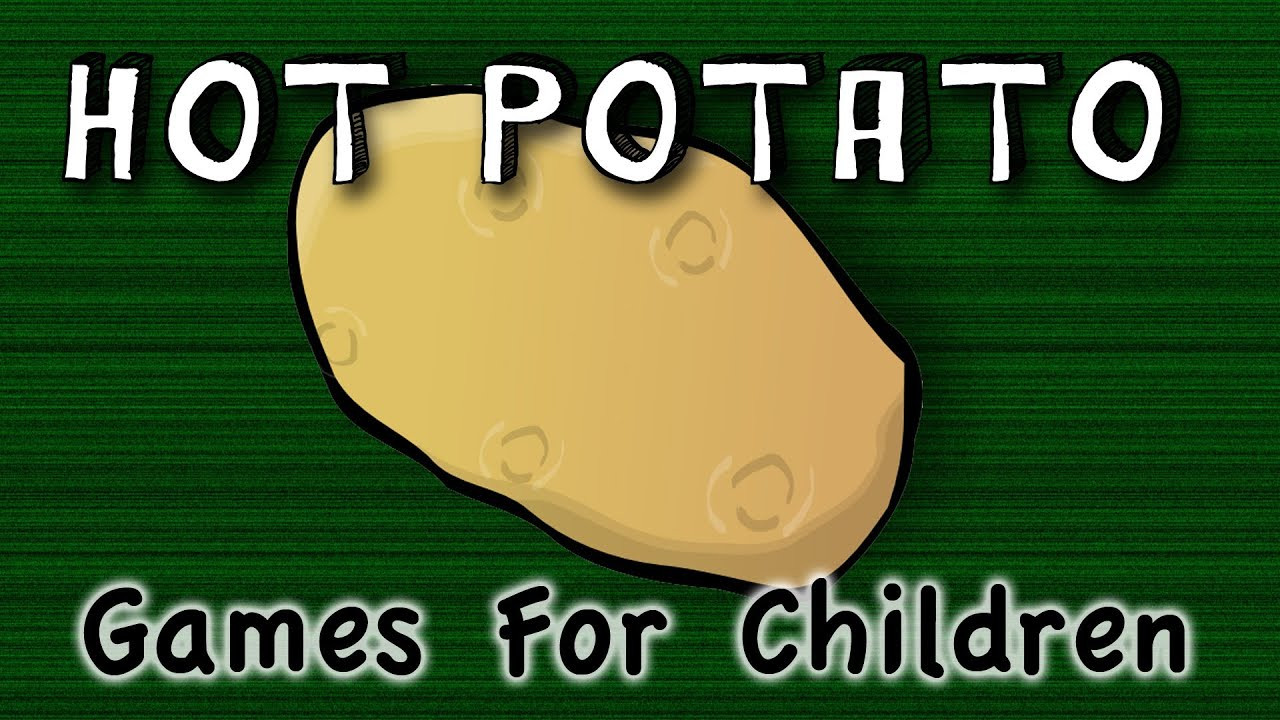 Hot Potato Song
 Hot Potato game for children