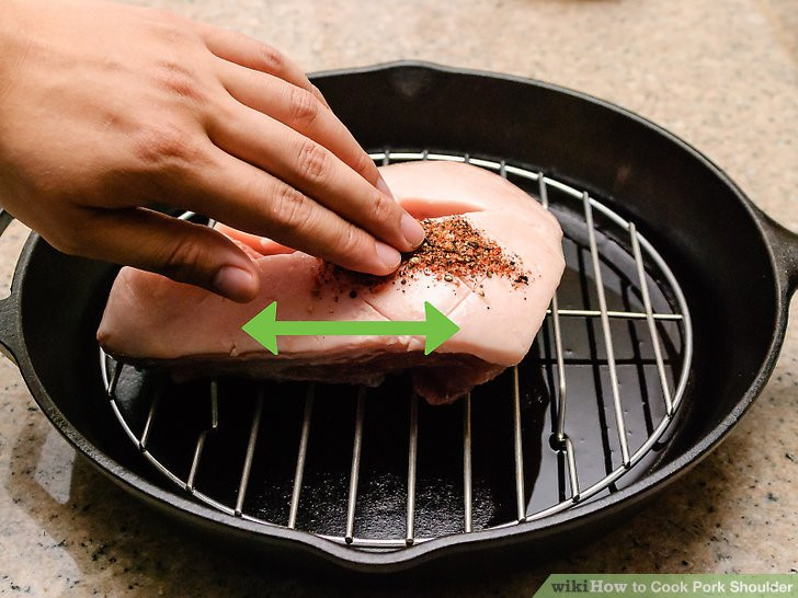 How Long To Cook Pork Shoulder
 3 Ways to Cook Pork Shoulder wikiHow