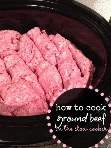 How To Cook Ground Beef
 How to Cook Ground Beef In the Slow Cooker Crockpot