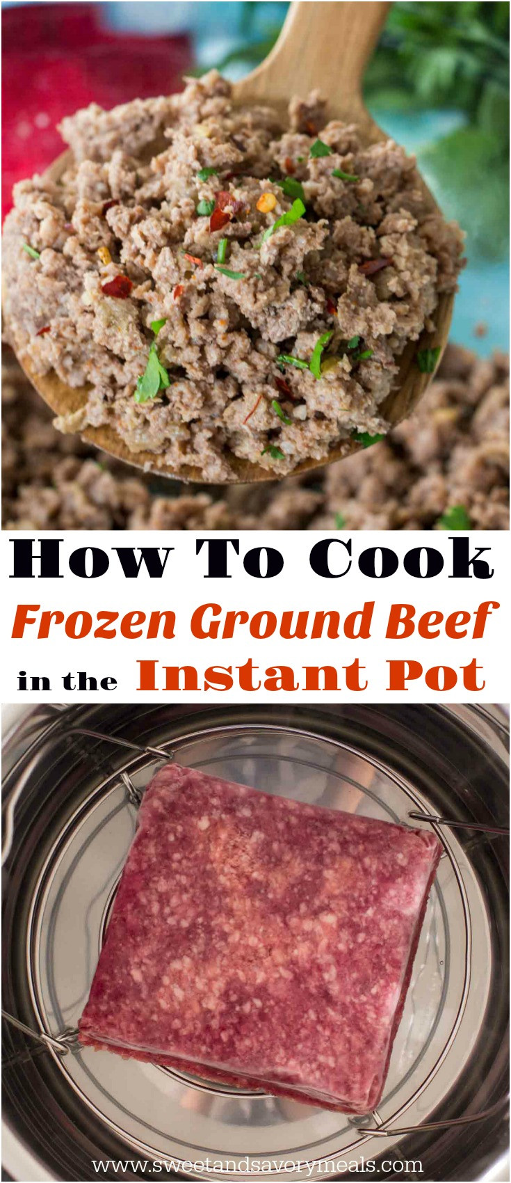 How To Cook Ground Beef
 How To Cook Frozen Ground Beef In The Instant Pot Sweet