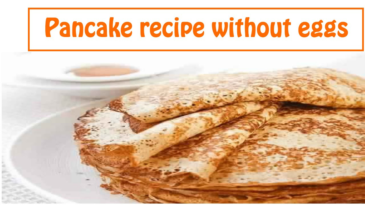 How To Make Pancakes Without Eggs
 how to make homemade pancakes without eggs