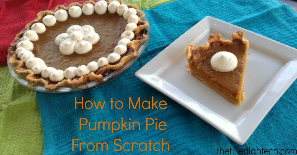 How To Make Pumpkin Pie From Scratch
 the filled lantern Preparedness of Mind Body and Spirit