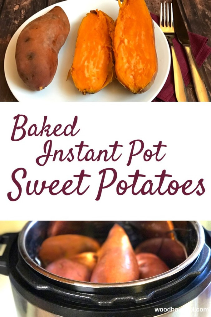 Instant Pot Baked Sweet Potato
 RECIPE Instant Pot "Baked" Sweet Potatoes Woodhaven Place