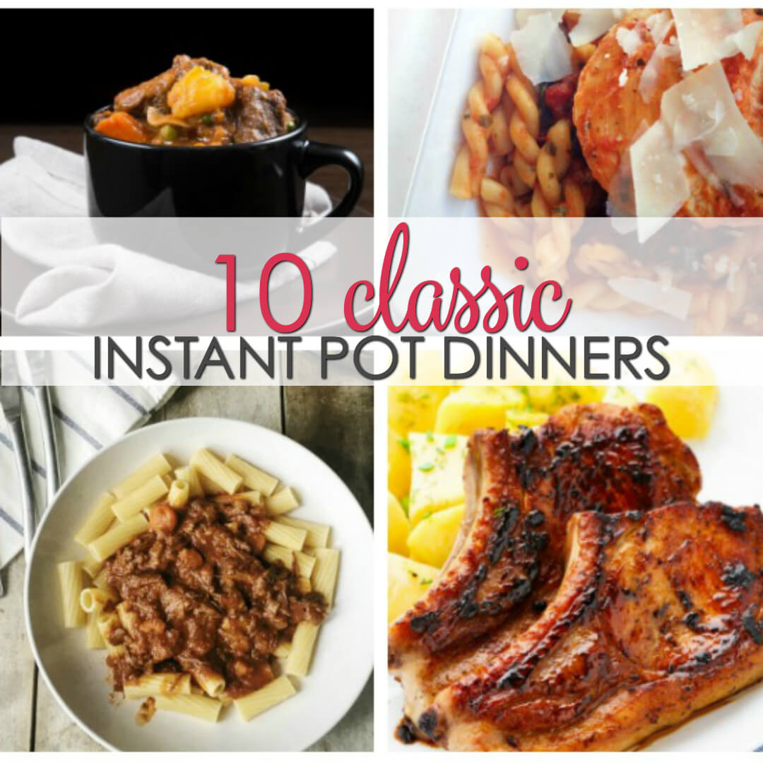 Instant Pot Dinner Recipes
 10 Instant Pot Dinner Recipes