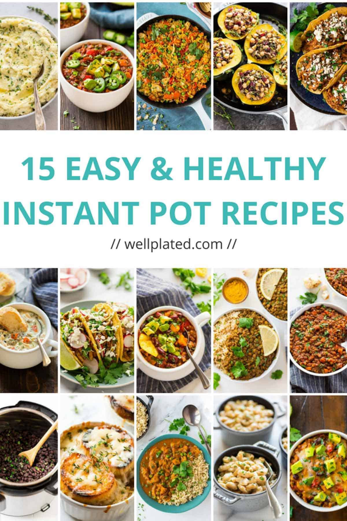 Instant Pot Healthy Recipes
 15 Healthy Instant Pot Recipes That Anyone Can Make