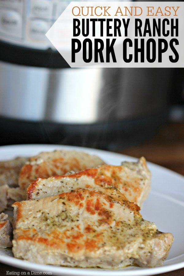 Instant Pot Ranch Pork Chops
 Instant Pot Boneless Pork Chops Recipe Eating on a Dime