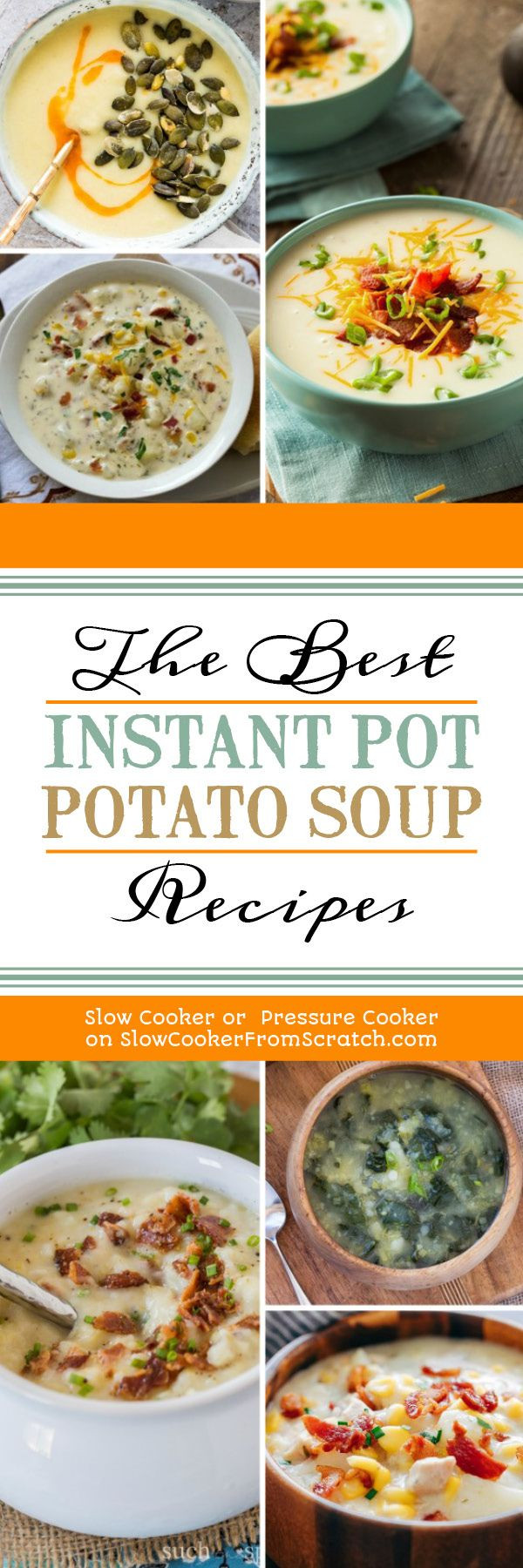 Instant Pot Slow Cooker Recipes
 The BEST Instant Pot Potato Soup Recipes
