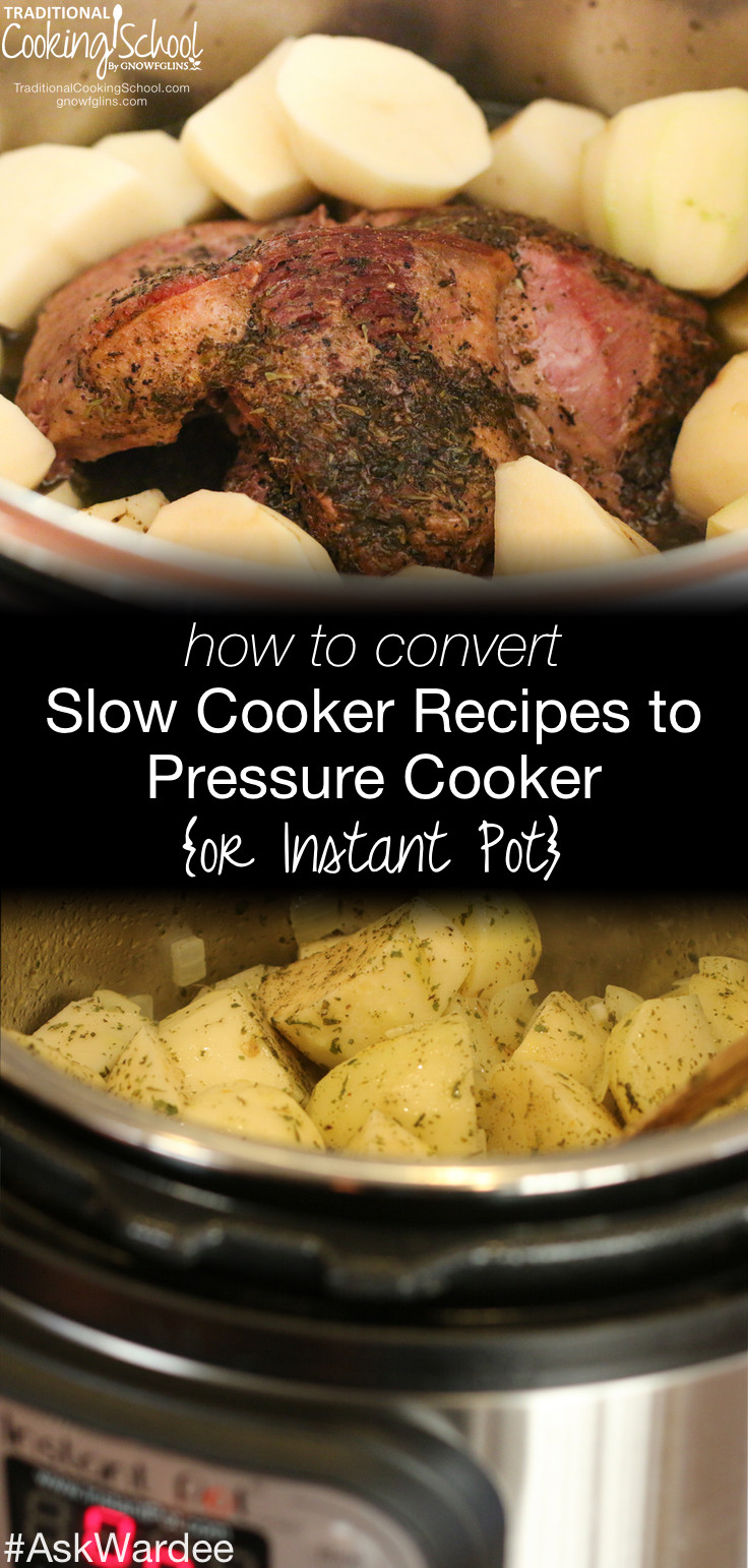 Instant Pot Slow Cooker Recipes
 How To Convert Slow Cooker Recipes To Pressure Cooker