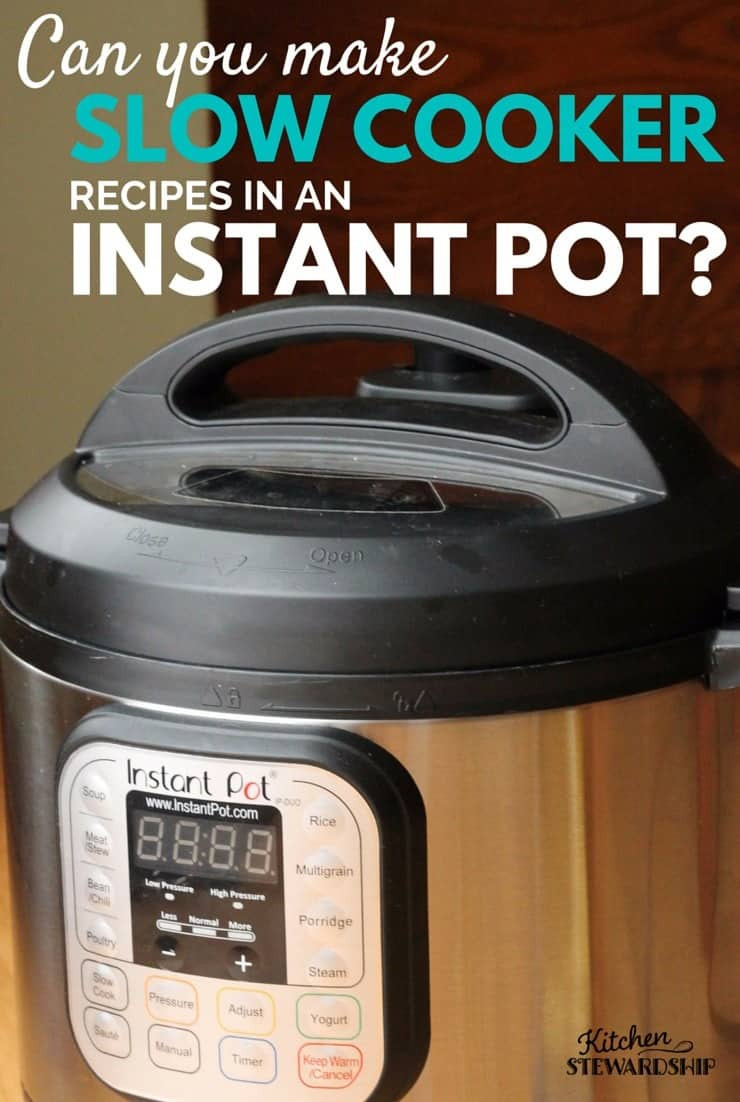 Instant Pot Slow Cooker Recipes
 How to Convert Slow Cooker Recipes to an Instant Pot