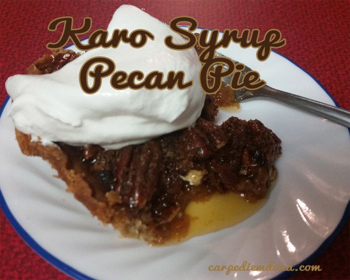 Karo Syrup Pecan Pie
 Karo Syrup Pecan Pie