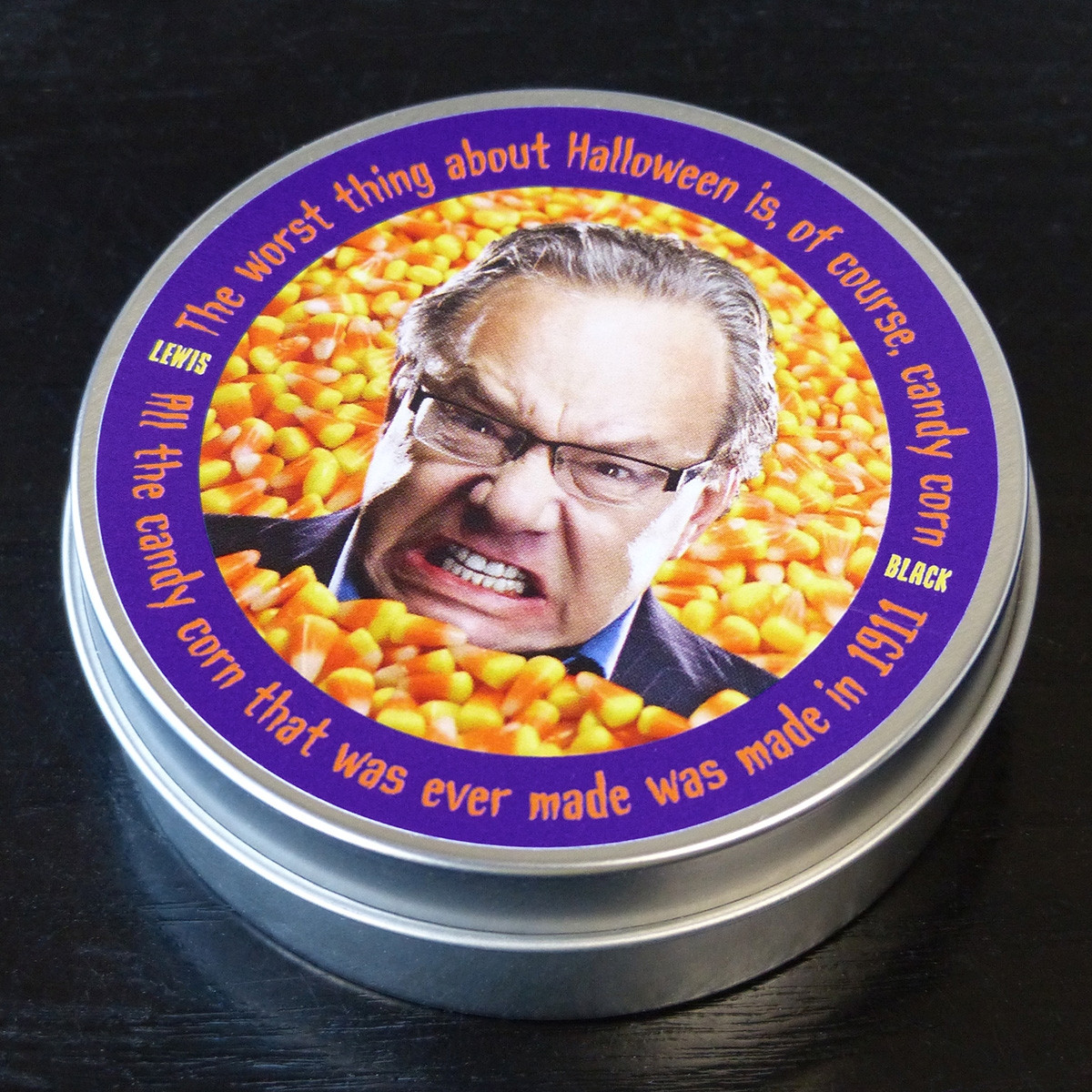 Lewis Black Candy Corn
 Other Goo s