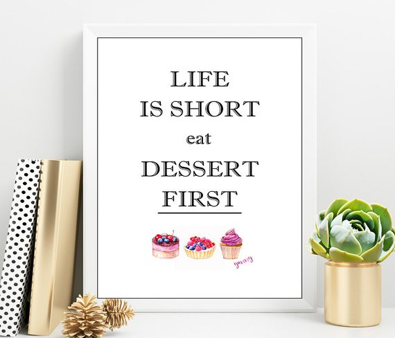 Life Is Short Eat Dessert First
 Items similar to LIFE is short eat DESSERT FIRST Kitchen
