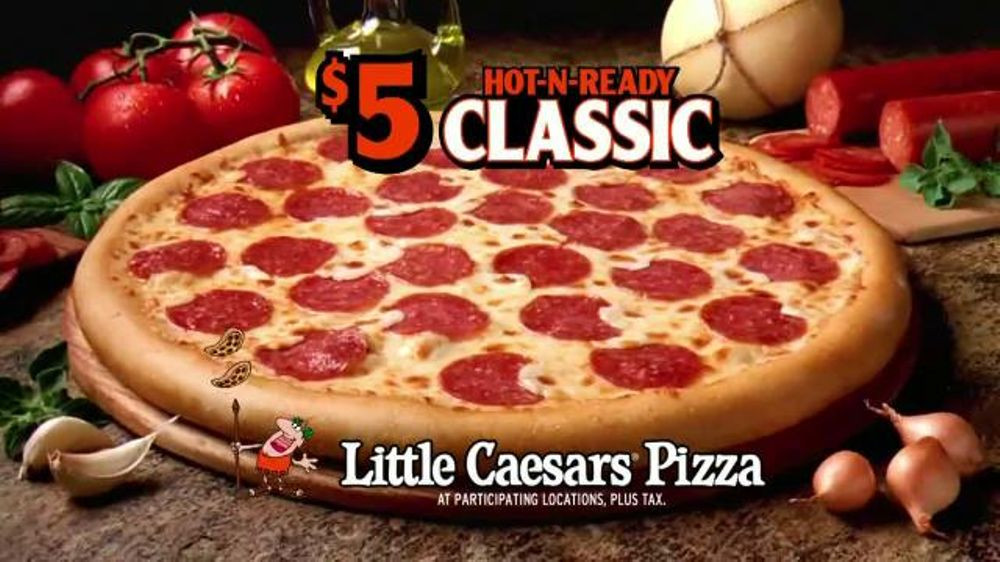 Little Caesars Hot-N-Ready Extramostbestest Pizza, Pepperoni
 Little Caesars Pizza TV mercial $5 Hot N Ready Jingle