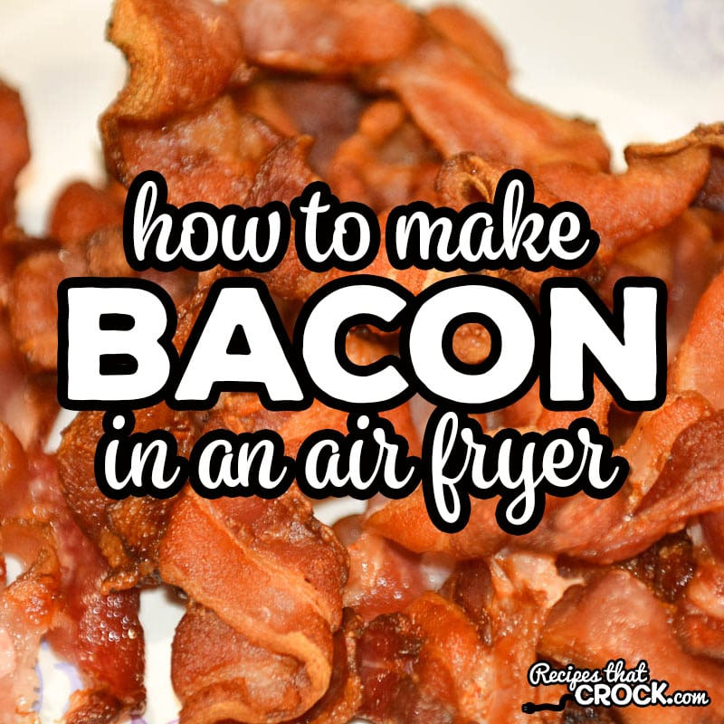 Low Carb Air Fryer Recipes
 How to Make Bacon in an Air Fryer Recipes That Crock