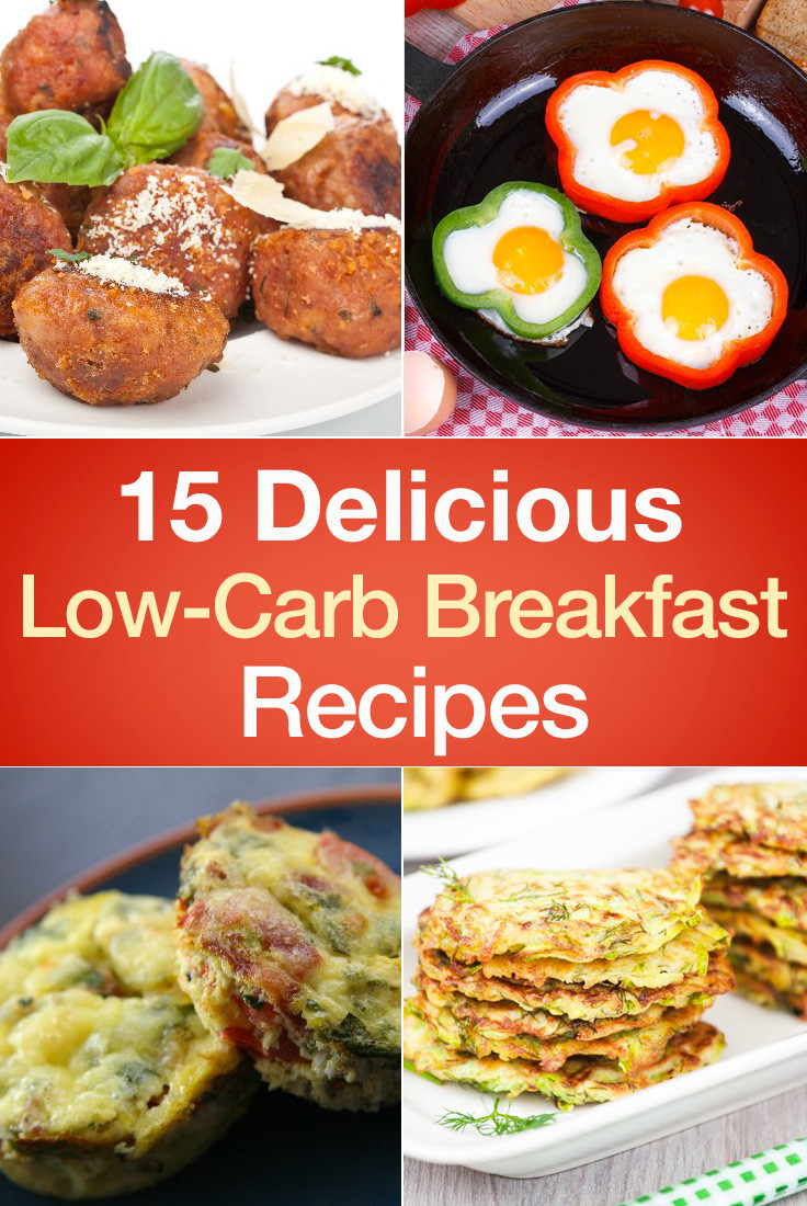 Low Carb Breakfast Recipes
 15 Delicious Low Carb Breakfast Recipes