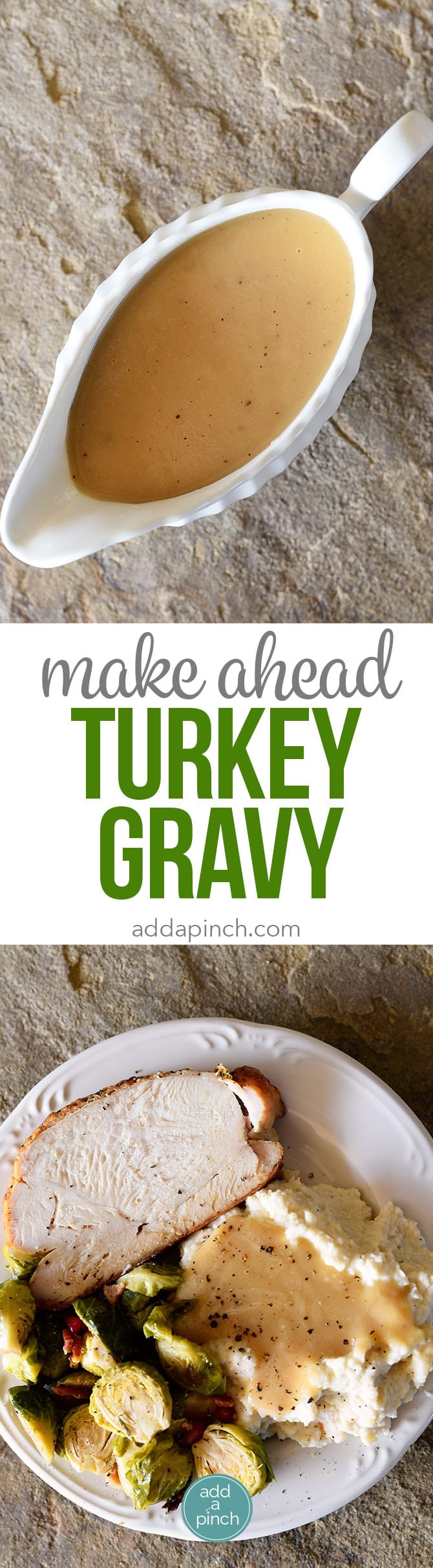 Make Turkey Gravy
 Make Ahead Turkey Gravy Recipe Add a Pinch