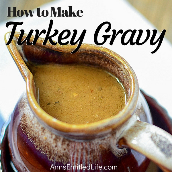 Make Turkey Gravy
 How to Make Turkey Gravy