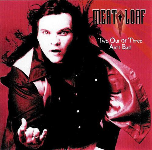 Meatloaf Two Out Of Three
 MEAT LOAF Discographie Intégrale Partie II MEAT LOAF