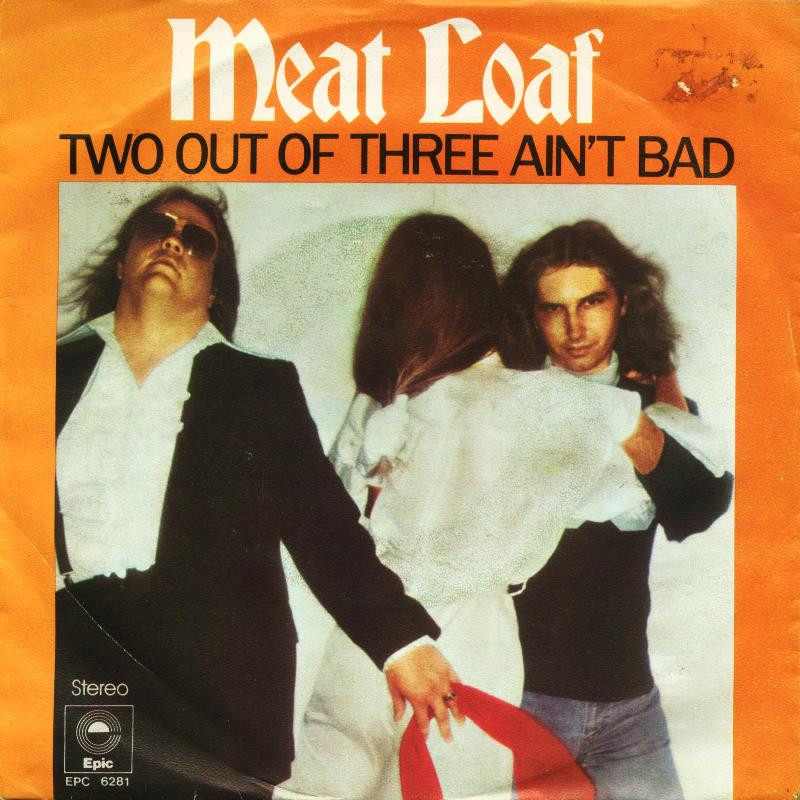 Meatloaf Two Out Of Three Ain'T Bad
 45cat Meat Loaf Two Out Three Ain t Bad For