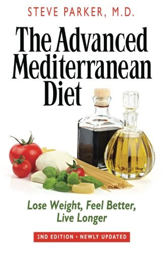 Mediterranean Diet Weight Loss
 The Advanced Mediterranean Diet Lose Weight Feel Better