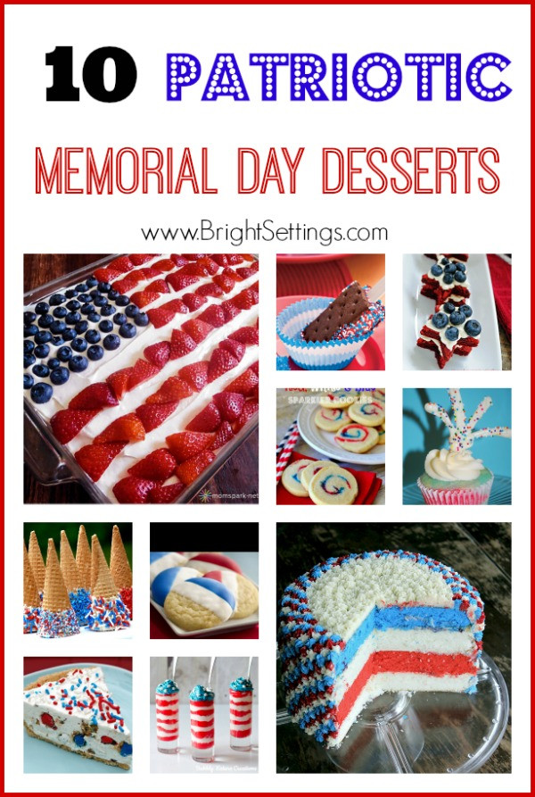 Memorial Day Desserts
 10 Patriotic Memorial Day Desserts The Bright Ideas Blog