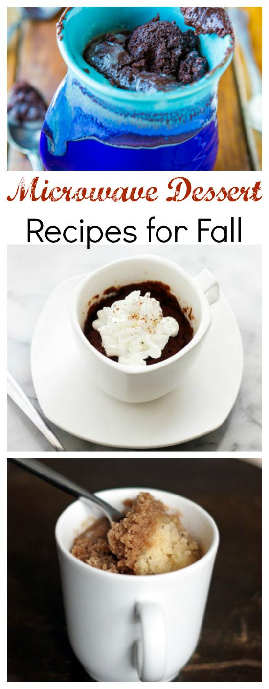Microwave Dessert Recipes
 Labor Day Fall Preview Microwave Dessert Recipes for Fall