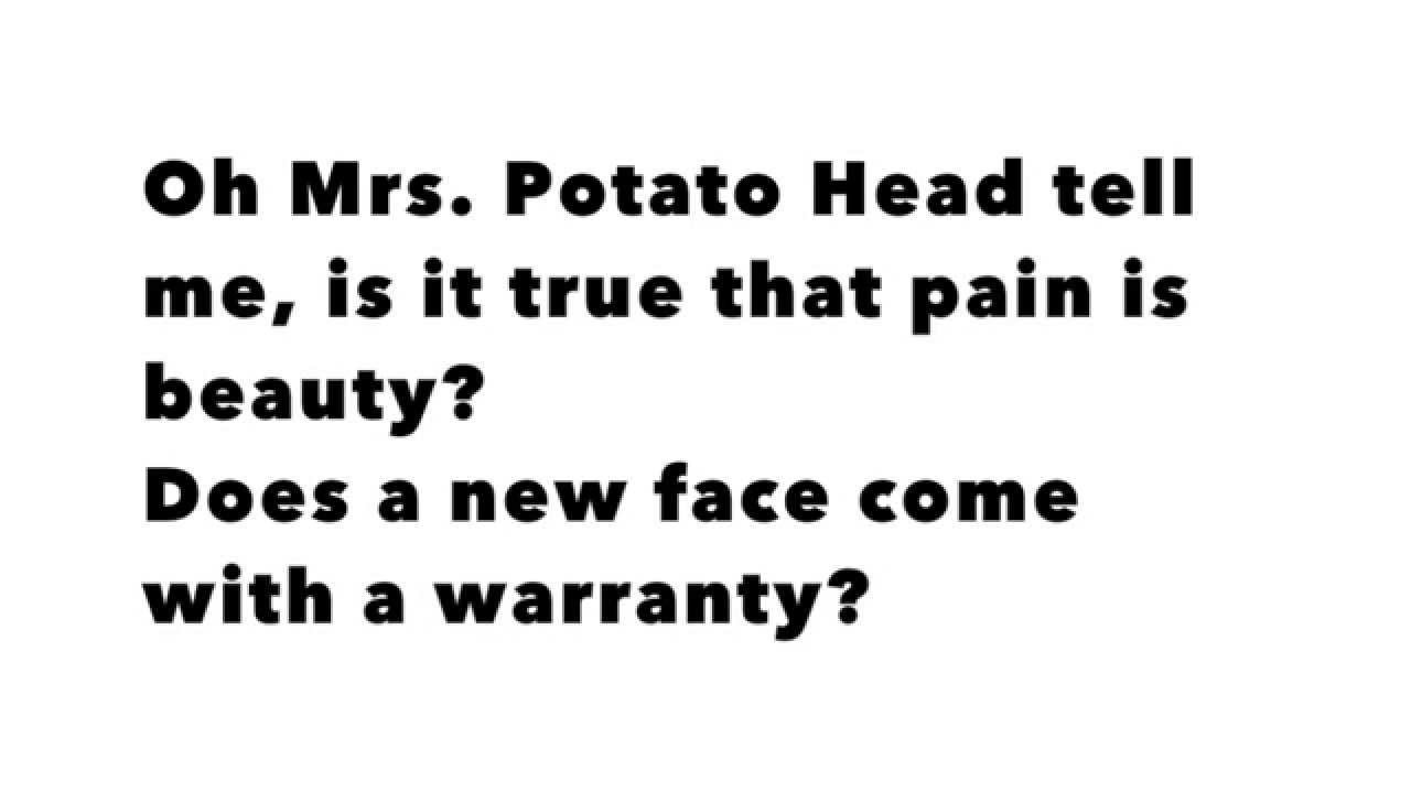 Mrs. Potato Head Lyrics
 Melanie Martinez Mrs Potato Head LYRICS