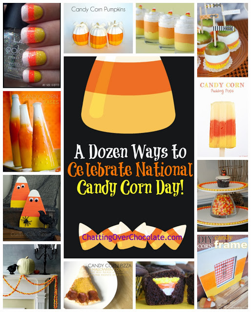 National Candy Corn Day
 Chatting Over Chocolate A Dozen Ways to Celebrate