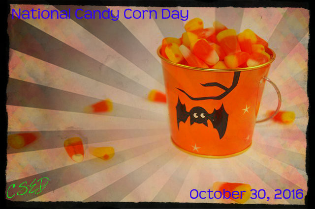 National Candy Corn Day
 Crazy Days To Celebrate October 30 2016