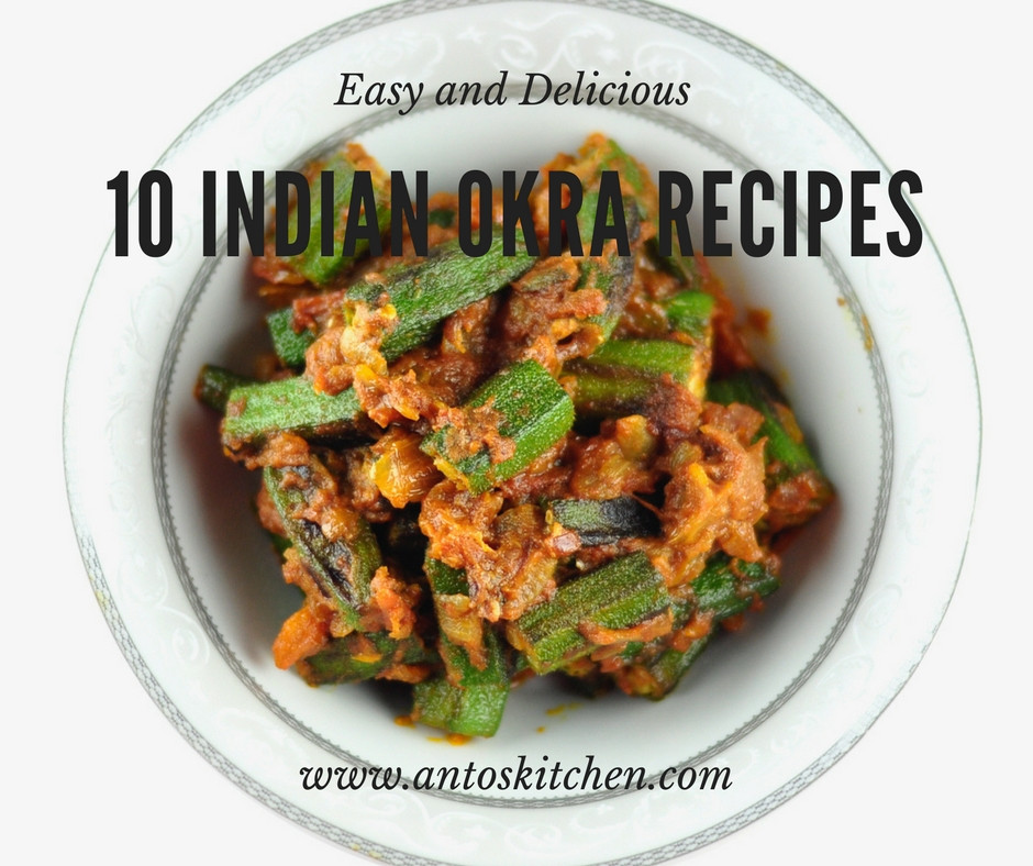 Okra Recipes Indian
 10 Indian Okra Recipes Anto s Kitchen