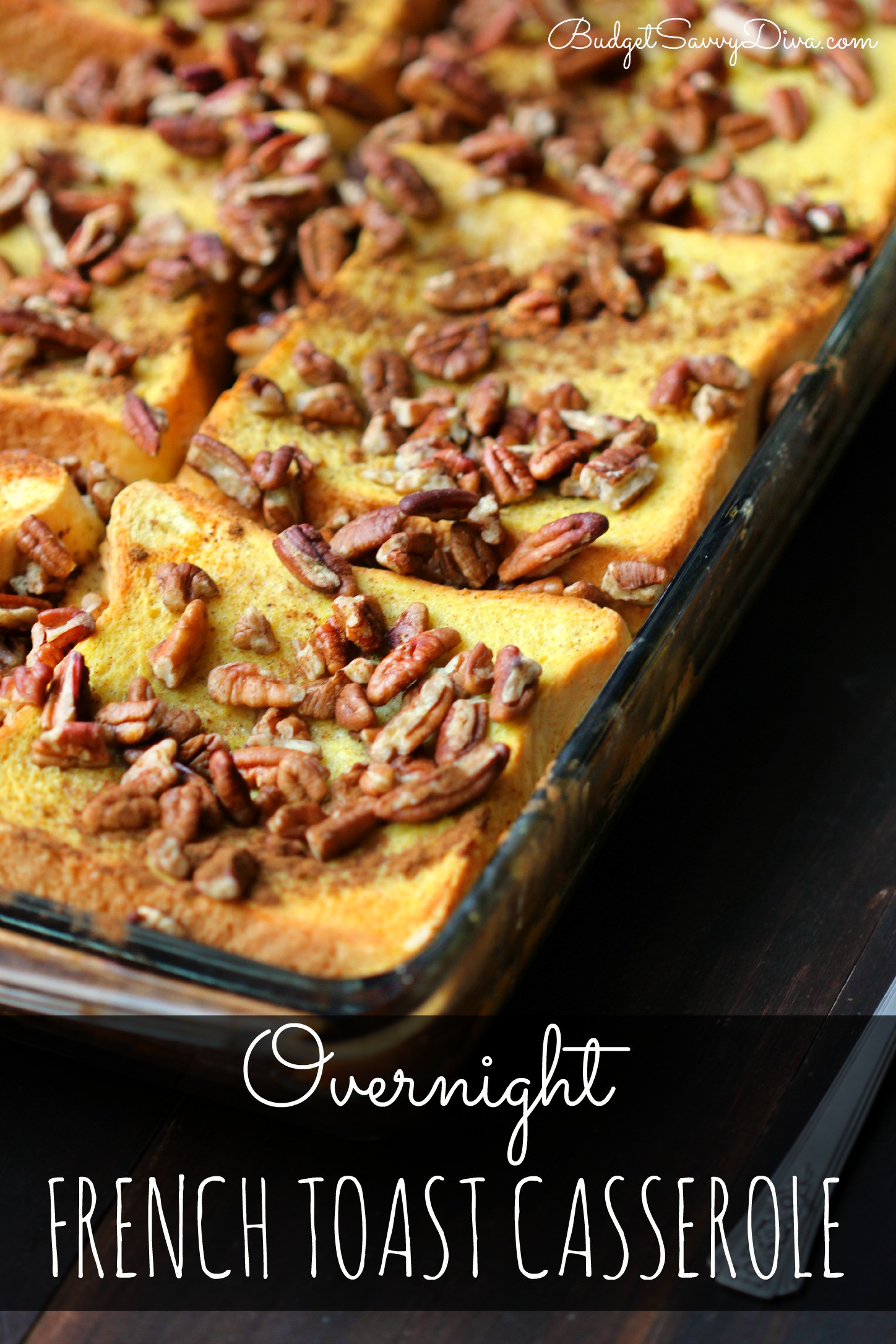 Overnight French Toast Casserole
 Overnight French Toast Casserole Recipe