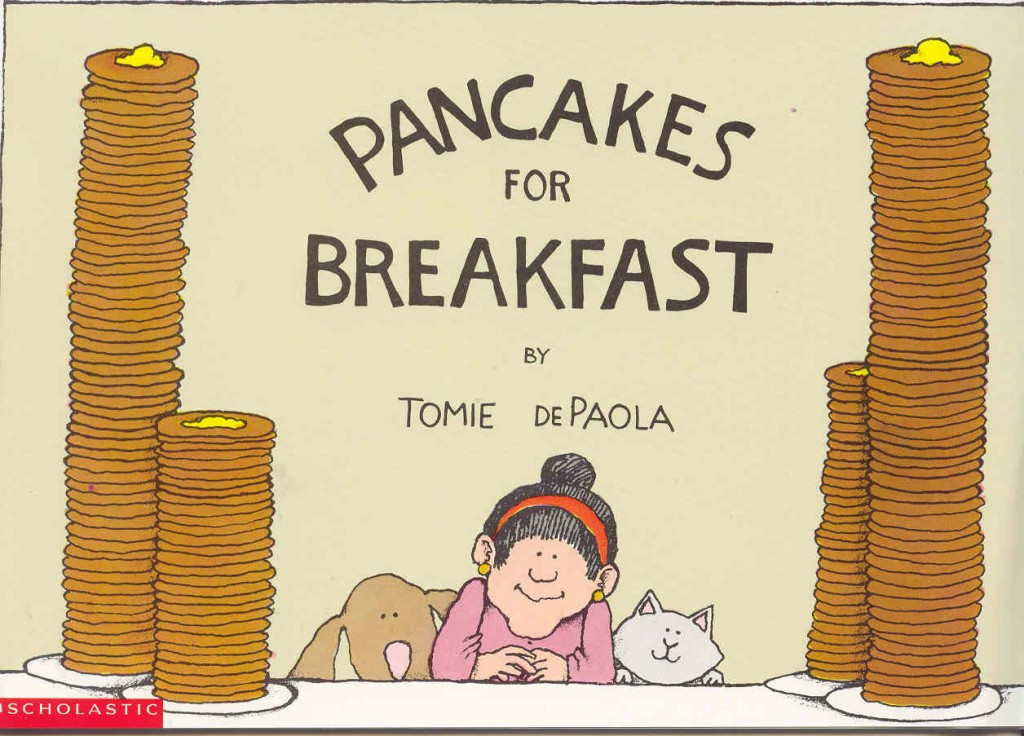 Pancakes For Breakfast
 Pancakes for Breakfast by Tomie DePaola