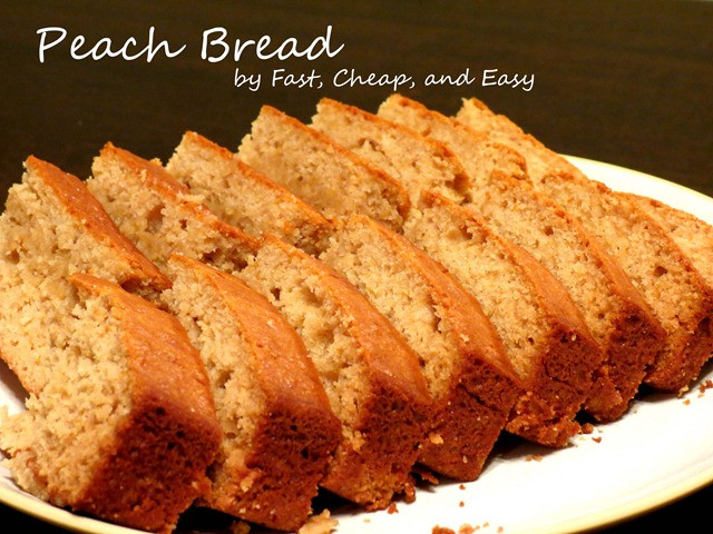 Peach Bread Recipe
 Fast Cheap & Easy Peach Bread