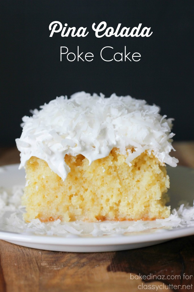 Pina Colada Poke Cake
 Pina Colada Poke Cake Classy Clutter